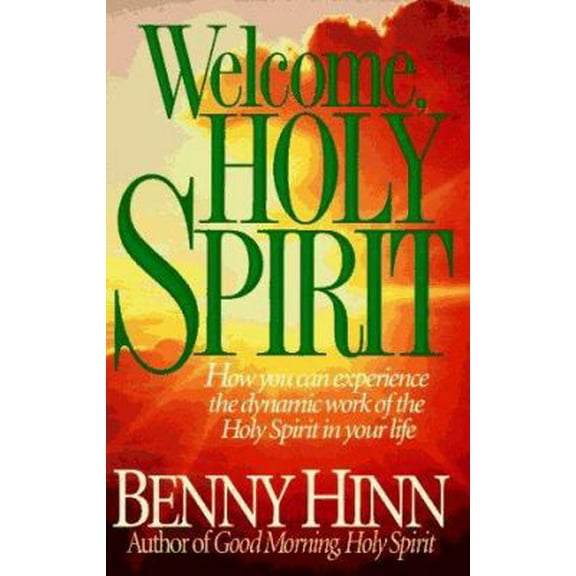 Pre-Owned Welcome, Holy Spirit: How You Can Experience the Dynamic Work of the Holy Spirit in Your Life (Hardcover) 0785279822 9780785279822