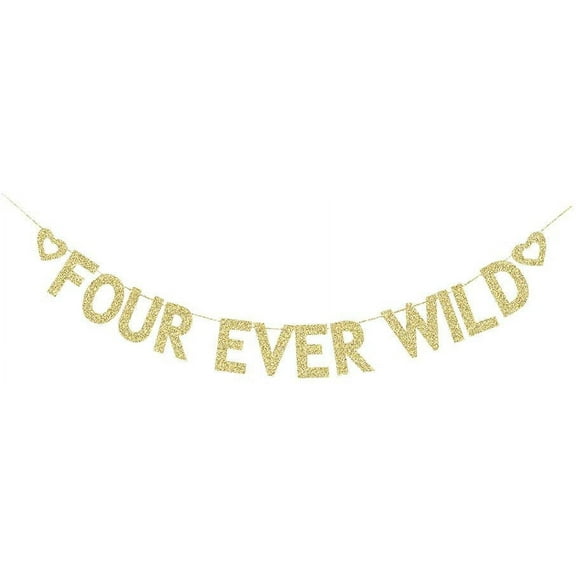 Four Ever Wild Gold Gliter Paper Banner, Little Boys/Girls' 4th Birthday Party Decorations Fun Sign Backdrops