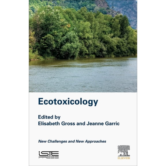 Ecotoxicology: New Challenges and New Approaches, (Hardcover)