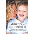 thumbnail image 2 of Ministère de la Maternité, Sally Clarkson Paperback, 2 of 3