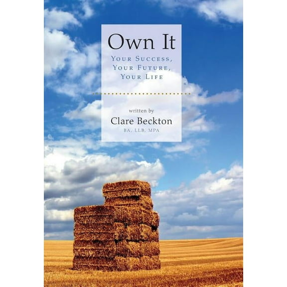 Own It: Your Success, Your Future, Your Life (Hardcover)