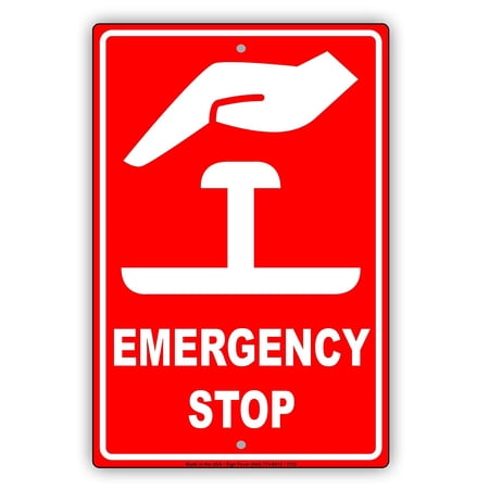 Emergency Stop With Graphic Safety Alert Caution Warning Notice Aluminum Metal Sign 8"x12" Plate