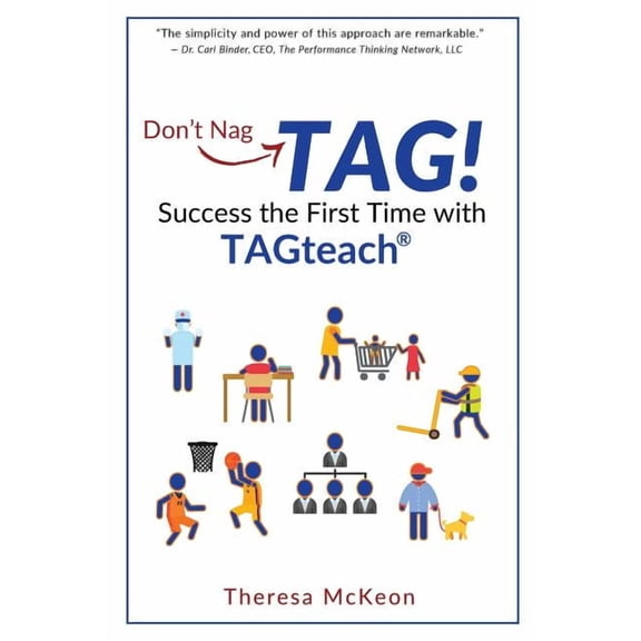 Don't Nag...TAG!: Success the First Time with TAGteach, (Paperback)
