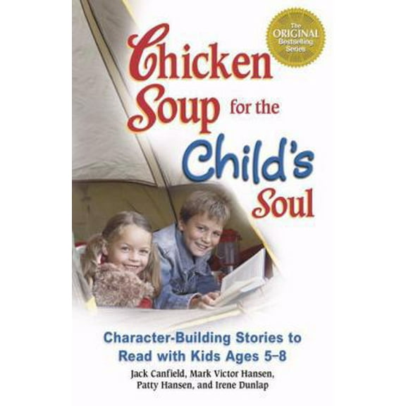 Pre-Owned Chicken Soup for the Child's Soul: Character-building Stories to Read With Kids Ages 5-8 (Paperback) 075730589X 9780757305894