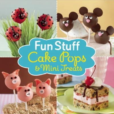 Pre-Owned Fun Stuff: Cake Pops and Mini Treats (Hardcover) 1450837271 9781450837279