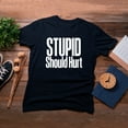 thumbnail image 4 of TotallyTorn Stupid Should Hurt Novelty Sarcastic Funny Mens Graphic T Shirts, 4 of 5