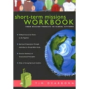 Short-Term Missions Workbook: From Mission Tourists to Global Citizens (Paperback)