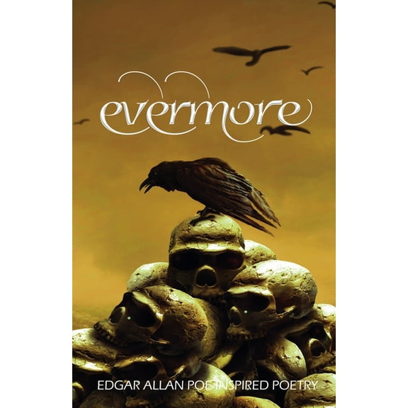 Evermore Evermore 3: Edgar Allan Poe Inspired Poetry, Book 3, (Paperback)