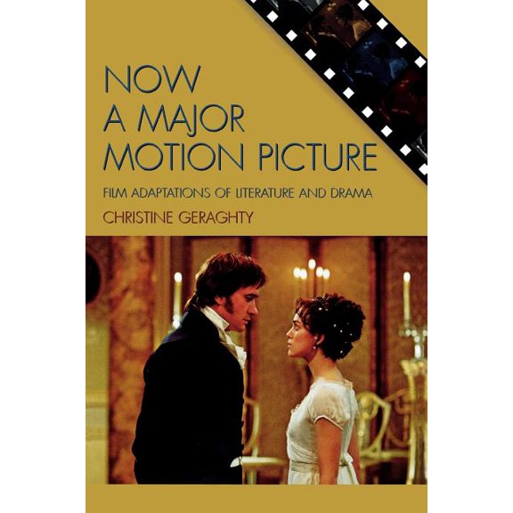 Genre and Beyond: A Film Studies Now a Major Motion Picture: Film Adaptations of Literature and Drama, (Paperback)
