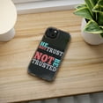thumbnail image 5 of DistinctInk Clear Case for Apple iPhone 13 PRO (6.1" Screen) - He Who Does Not Trust Will Not Be Trusted, 5 of 9