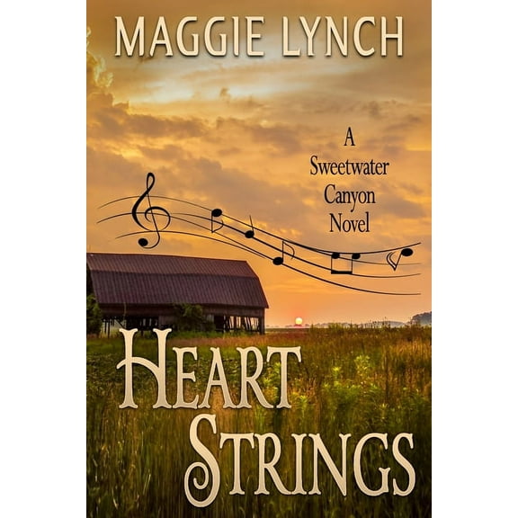 Sweetwater Canyon Heart Strings: Sarah's Story, Book 3, (Paperback)