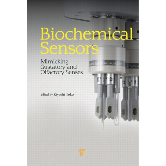 Biochemical Sensors: Mimicking Gustatory and Olfactory Senses, (Hardcover)
