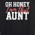 thumbnail image 3 of Instant Message - Oh Honey I am That Aunt - Women's Lightweight French Terry Long Sleeve Shirt, 3 of 6