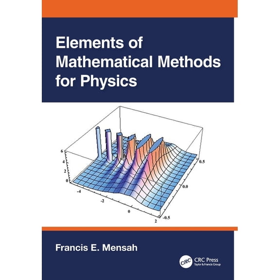 Elements of Mathematical Methods for Physics, (Paperback)