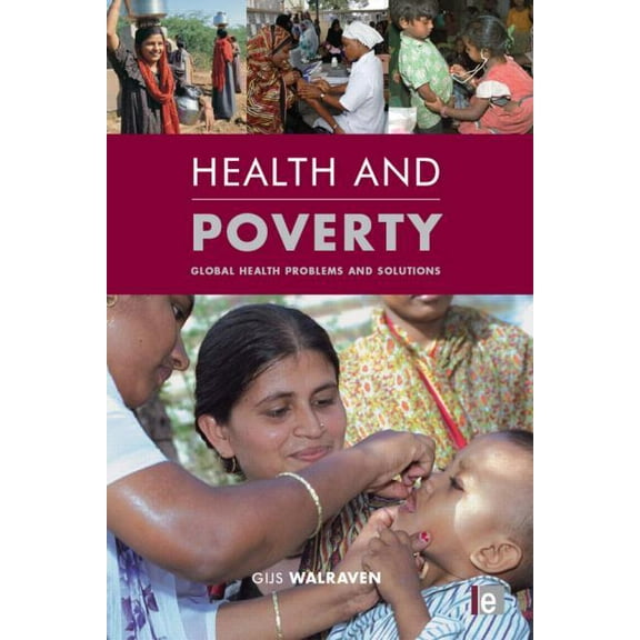 Health and Poverty: Global Health Problems and Solutions, (Paperback)