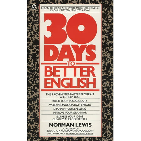 Thirty Days to Better English : Learn to Speak and Write More Effectively--in Only Fifteen Minutes a (Best Way To Write Minutes Of Meeting)