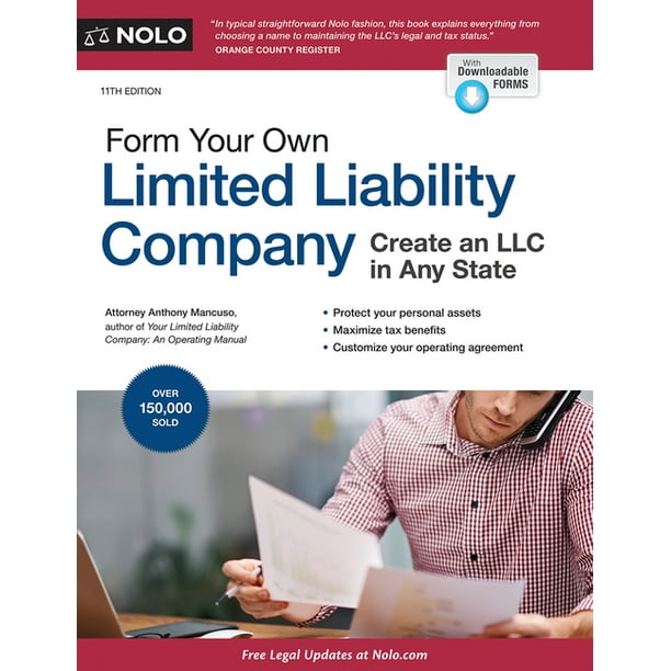 Form Your Own Limited Liability Company : Create an LLC in Any State