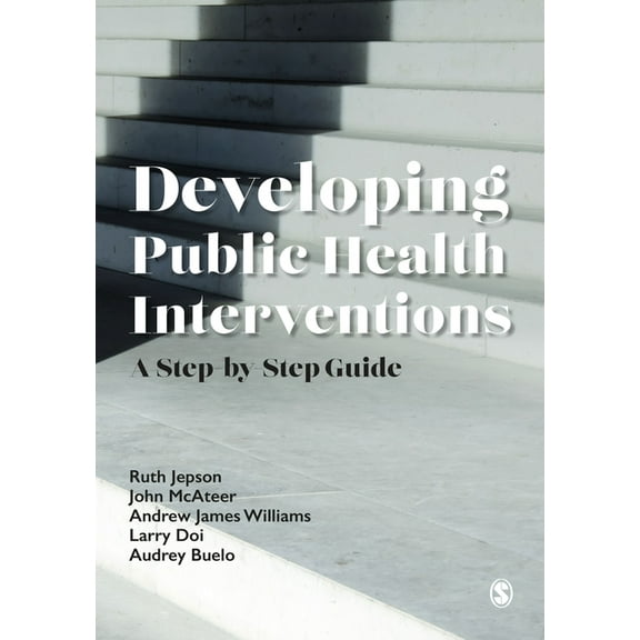 Developing Public Health Interventions: A Step-By-Step Guide, (Hardcover)