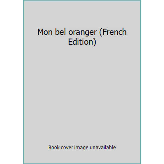 Pre-Owned Mon bel oranger (French Edition) (Paperback) 2013218826 9782013218825