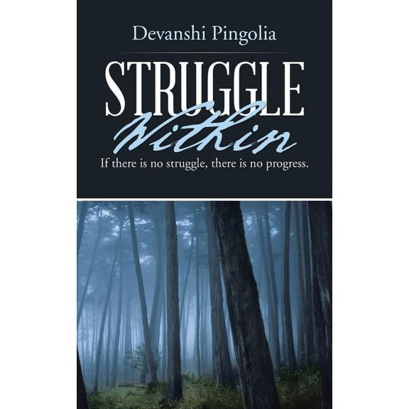 Struggle Within: If There Is No Struggle, There Is No Progress. (Paperback)