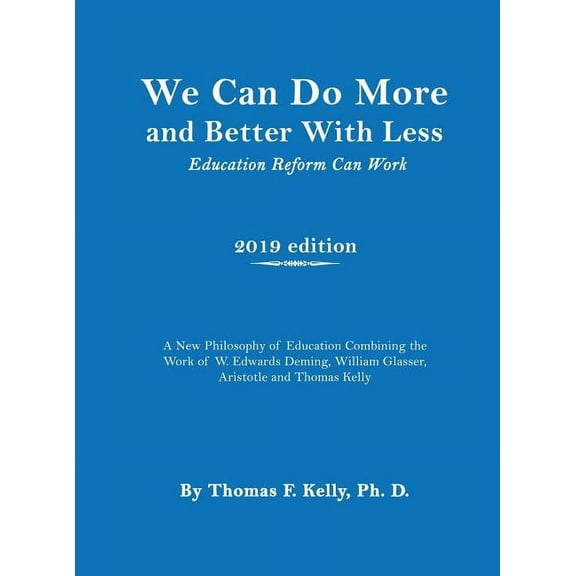 We Can Do More and Better With Less: Education Reform Can Work (Hardcover)