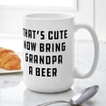 thumbnail image 6 of CafePress - That's Cute Now Bring Gra - 15 oz Ceramic Large White Novelty Mug, 6 of 6