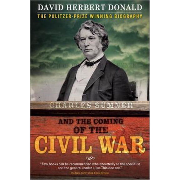 Pre-Owned Charles Sumner and the Coming of the Civil War (Paperback) 1402218397 9781402218392