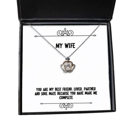 Inspire Wife Gifts, You are my best friend, lover, partner and soul mate because you, Holiday Crown Pendant Necklace For Wife, , Funny crown pendant necklace gift, Funny crown pendant necklace, Funny
