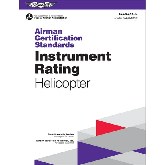 Asa Acs Airman Certification Standards: Instrument Rating - Helicopter (2025): Faa-S-Acs-14, (Paperback)