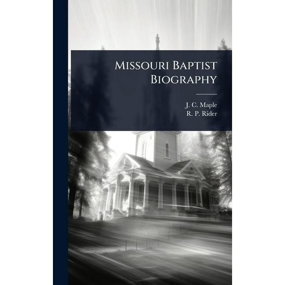 Missouri Baptist Biography, (Hardcover)