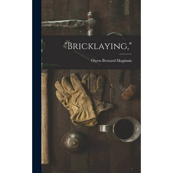 "Bricklaying," (Hardcover)