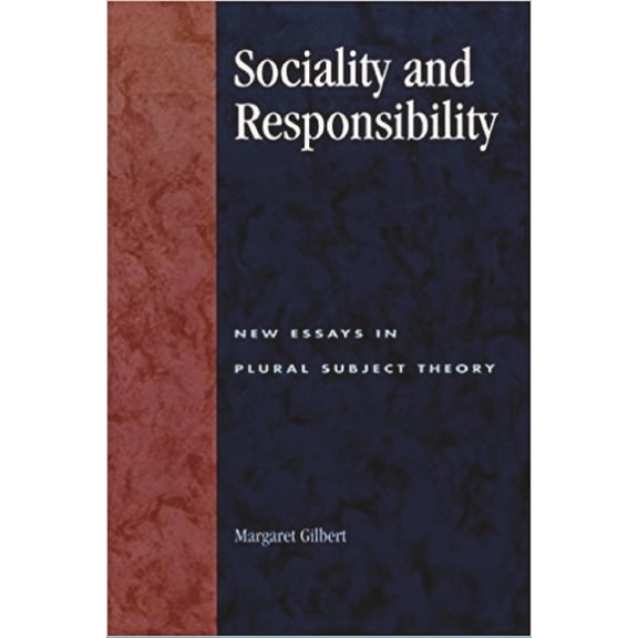 Sociality and Responsibility: New Essays in Plural Subject Theory, (Paperback)