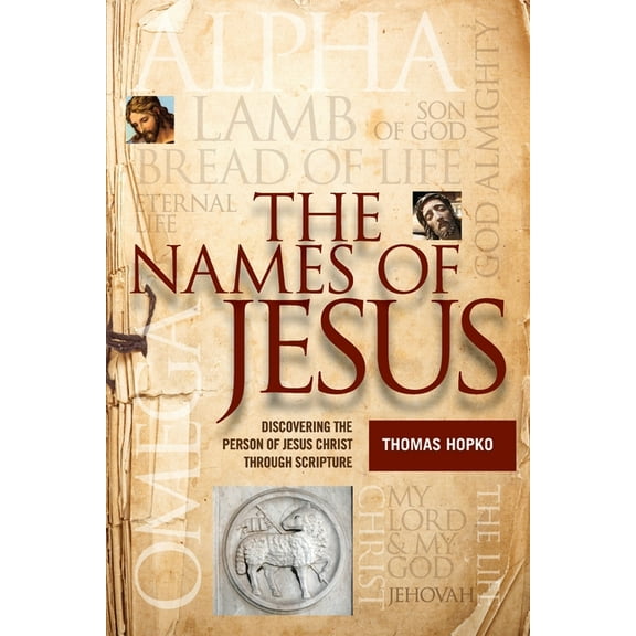 The Names of Jesus: Discovering the Person of Jesus Christ through Scripture, (Paperback)