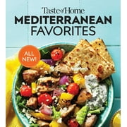 Taste of Home Mediterranean: Taste of Home Mediterranean Favorites : Savor the Good Life with Hundreds of Popular Dishes (Paperback)