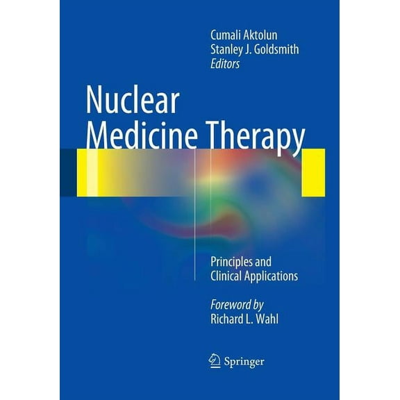 Nuclear Medicine Therapy: Principles and Clinical Applications, (Paperback)