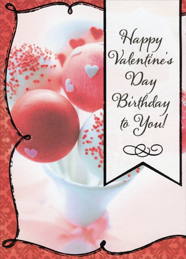 Happy Valentines Day Birthday Designer Greetings Birthday Cake Pops Valentine's Day Birthday Card -  Walmart.com