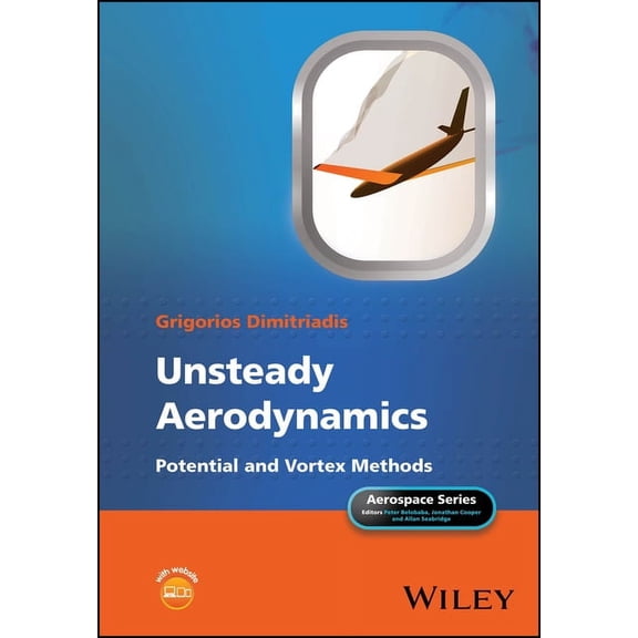 Aerospace Unsteady Aerodynamics: Potential and Vortex Methods, (Hardcover)