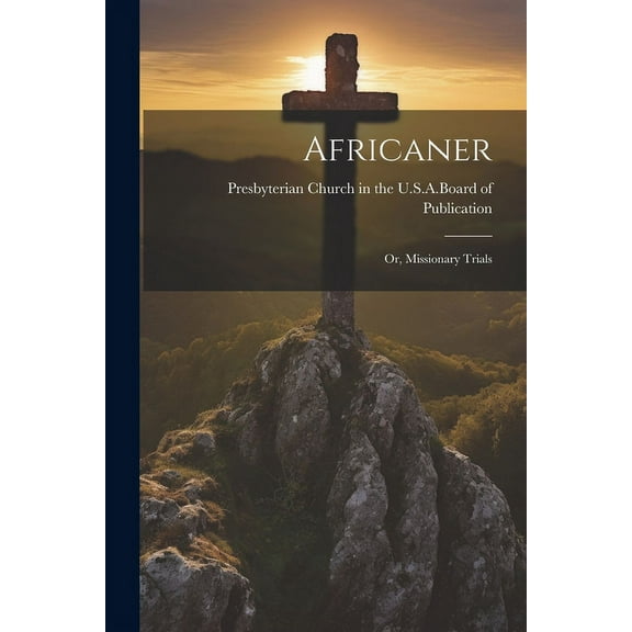 Africaner; or, Missionary Trials (Paperback)