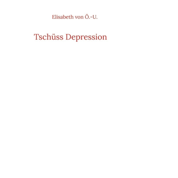Tschüss Depression, (Paperback)