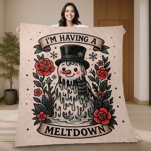 I'm Having A Meltdown Funny Snowman Christmas Quilt Blanket – Winter Seasonal Themed Blanket - Cute Holiday Gift, Merry Xmas Quilt