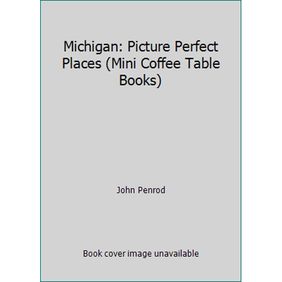 Pre-Owned Michigan: Picture Perfect Places (Mini Coffee Table Books) (Paperback) 1893624226 9781893624221