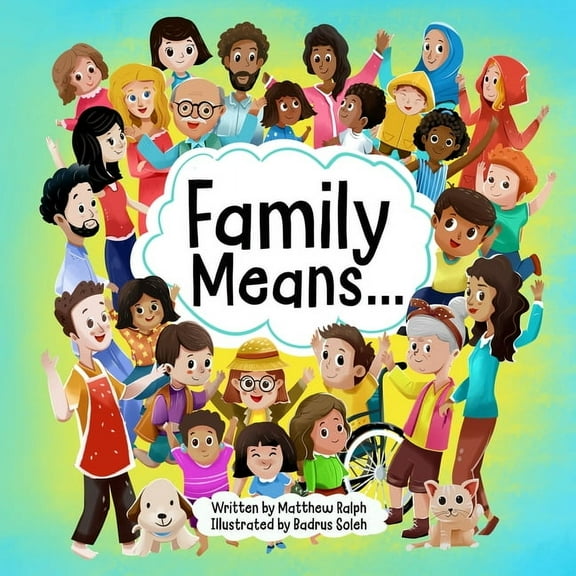 Family Means..., (Paperback)