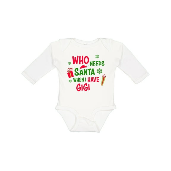 Inktastic Who Needs Santa when I Have Gigi Boys or Girls Long Sleeve Baby Bodysuit