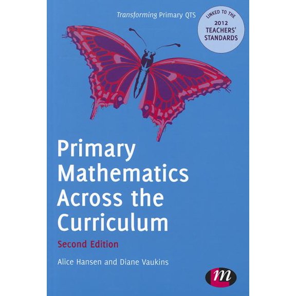 Transforming Primary QTS Primary Mathematics Across the Curriculum, (Paperback)
