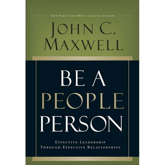 Be a People Person : Effective Leadership Through Effective Relationships (Hardcover)