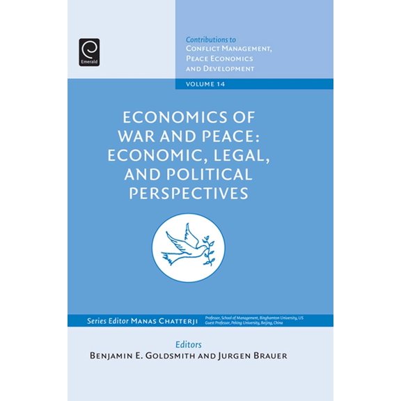 Contributions to Conflict Management, Pe Economics of War and Peace: Economic, Legal, and Political Perspectives, Book 14, (Hardcover)