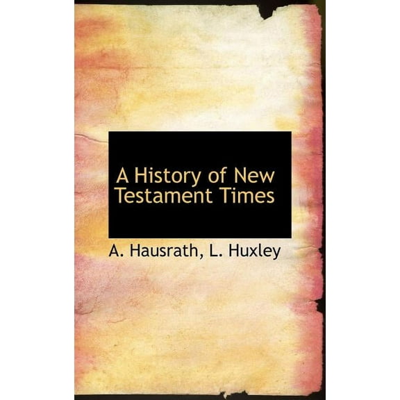 A History of New Testament Times (Hardcover)
