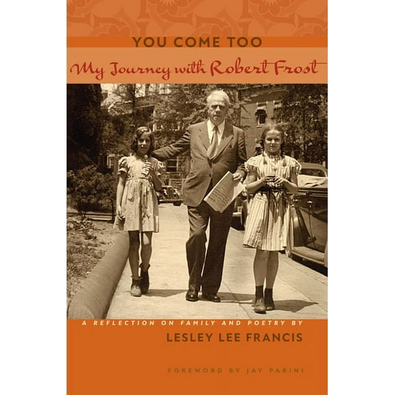 You Come Too : My Journey with Robert Frost (Hardcover)