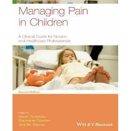 Managing Pain in Children: A Clinical Guide for Nurses and Healthcare Professionals
