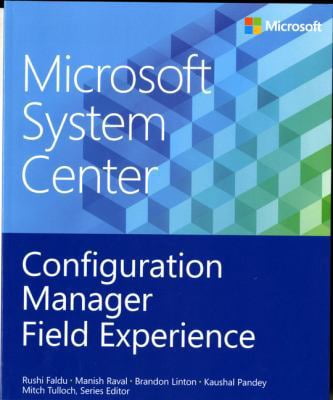 Pre-Owned Microsoft System Center: Configuration Manager Field Experience (Paperback) 0735683042 9780735683044
